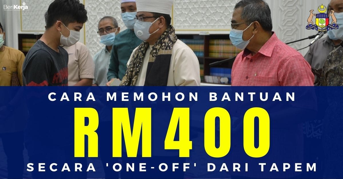 Cara Memohon Bantuan Kewangan RM400 Secara One Off Dari TAPEM BeriKerja