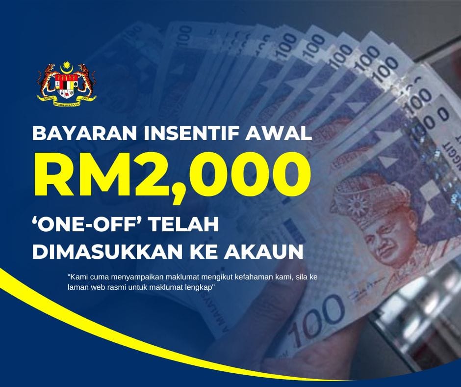 Bayaran Insentif Awal Rm One Off Telah Dimasukkan Ke Akaun