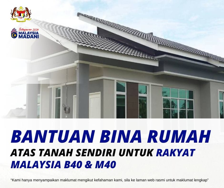 Bantuan Bina Rumah Atas Tanah Sendiri Untuk Rakyat Malaysia B40 Dan M40