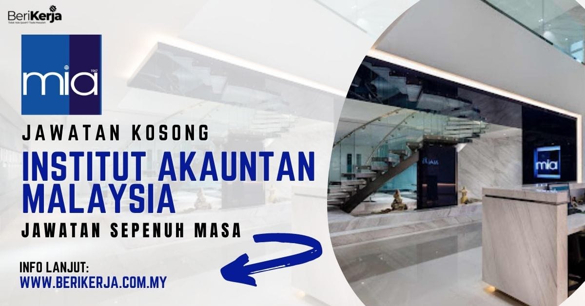 Institut Akauntan Malaysia Mia Buka Kekosongan Terkini Syarat Syarat Cara Memohon