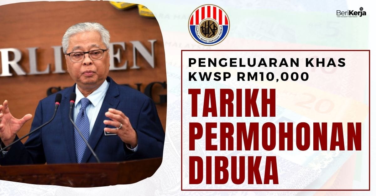 Pengeluaran Khas KWSP RM10,000: Tarikh Permohonan Dibuka & Tarikh Mula ...