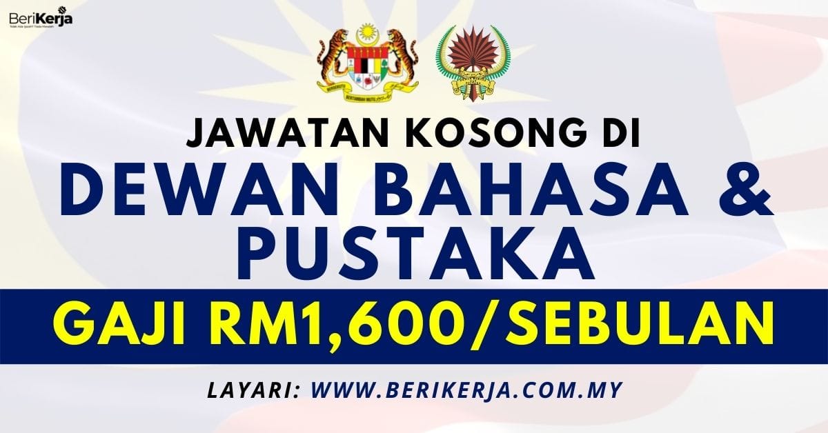 Pengambilan Jawatan Kosong Terkini Di Dewan Bahasa Pustaka DBP