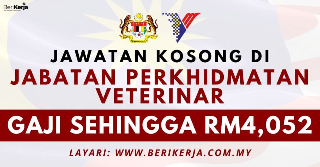 Pengambilan Jawatan Kosong Di Jabatan Perkhidmatan Veterinar: Gaji ...