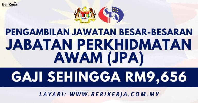 Jabatan Perkhidmatan Awam (JPA) Buka Pengambilan Jawatan Besar-besaran ...