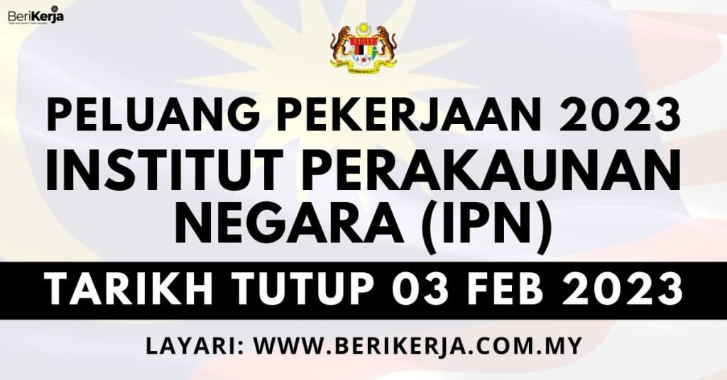 Peluang Pekerjaan Terkini Di Institut Perakaunan Negara (IPN)