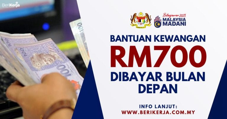 Senarai Penerima Bantuan Kewangan RM700 Dibayar Bulan Depan: Tarikh ...