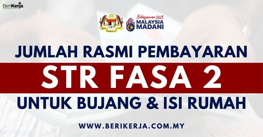 Bayaran Rasmi Str Fasa Telah Diumumkan Ini Kadar Yang Akan Diterima Oleh Bujang Isi Rumah