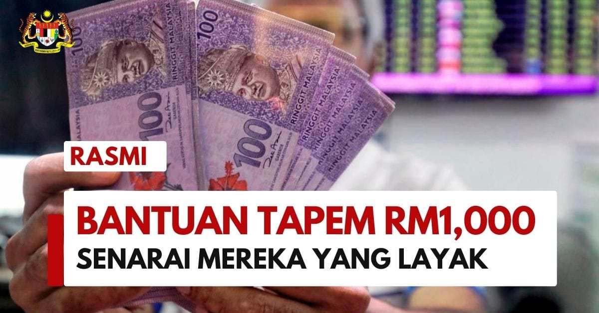 Tapem Permohonan Bantuan TAPEM RM1,000 'one-off' telah dibuka: Mereka yang ...