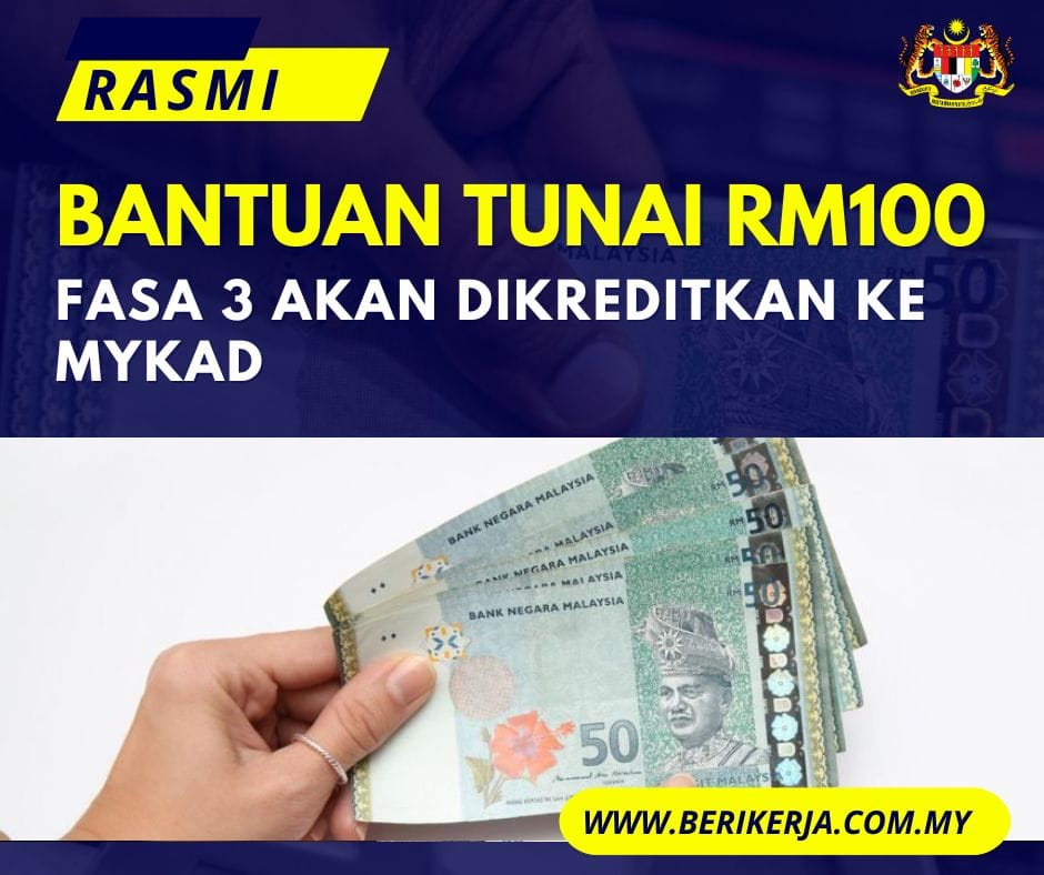 Bantuan Tunai RM100 Fasa 3 Akan Dikreditkan Ke MyKad: Senarai Penerima ...