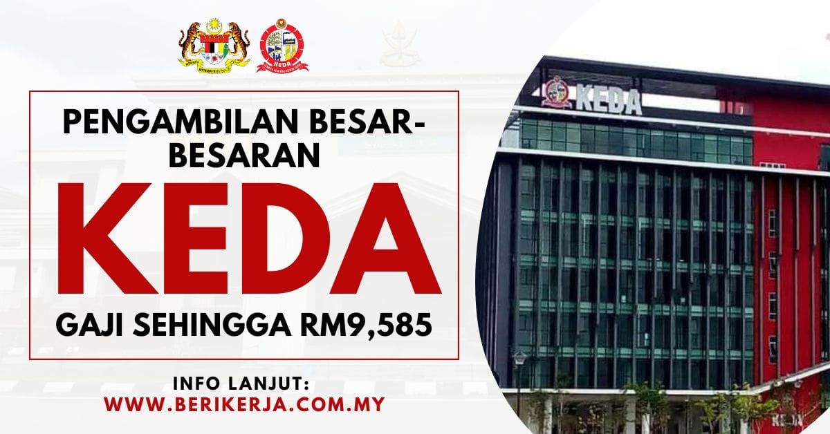 KEDA buka jawatan kosong besarbesaran dengan gaji sehingga RM9,585