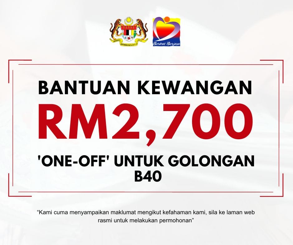 Bantuan Kewangan RM2,700 'one-off' Untuk Golongan B40: Senarai Penerima ...