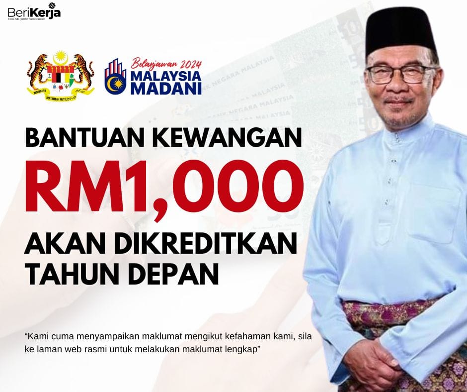 Bantuan RM1,000 Akan Dikreditkan Tahun Depan: Tak Perlu Memohon & Ini ...