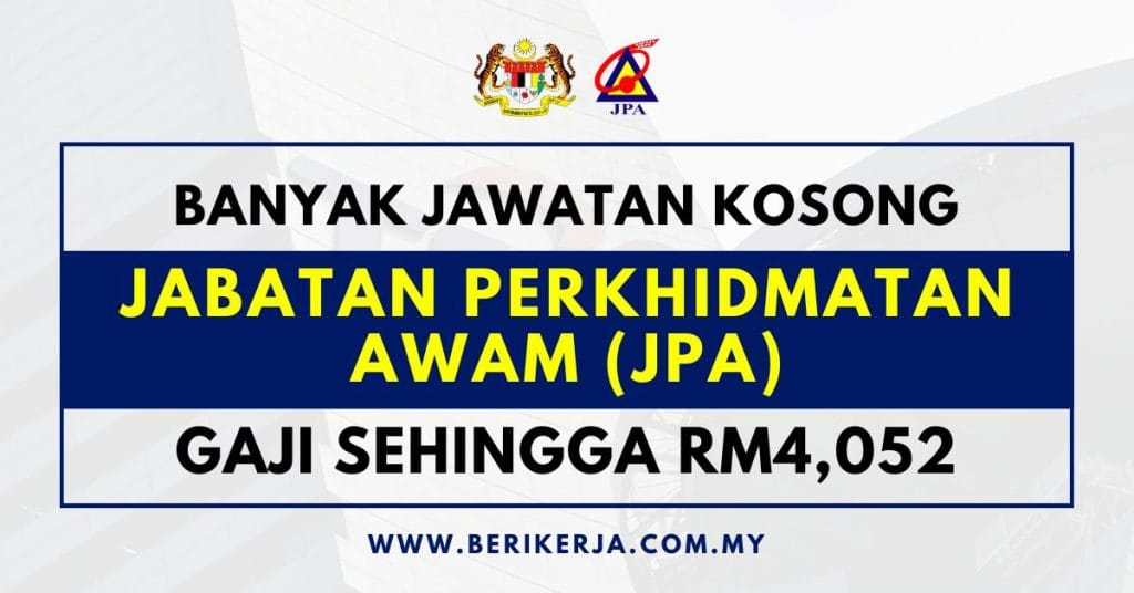 Jabatan Perkhidmatan Awam Jpa Buka Banyak Jawatan Kosong Gaji