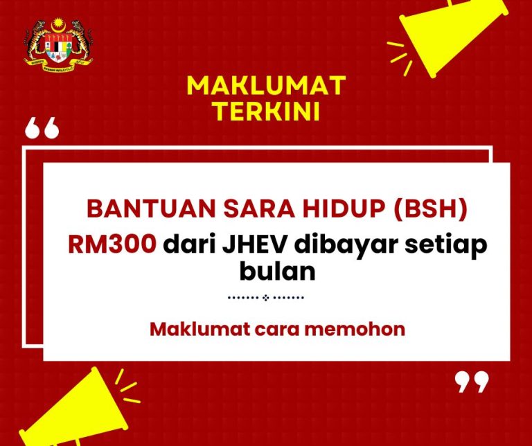 Bantuan Sara Hidup (BSH) RM300 dari JHEV dibayar setiap bulan: Maklumat cara memohon