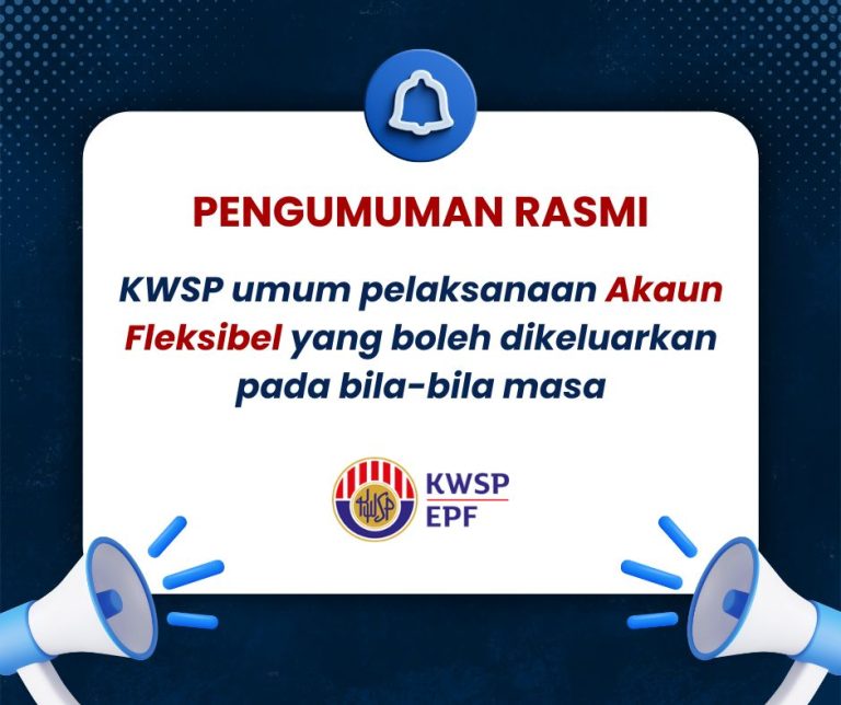 RASMI: KWSP umum pelaksanaan Akaun Fleksibel yang boleh dikeluarkan pada bila-bila masa