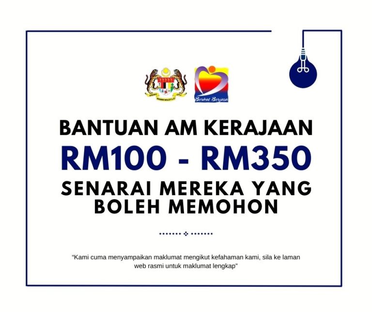 Senarai mereka yang boleh memohon Bantuan Am Kerajaan RM100 - RM350: Dibayar setiap bulan