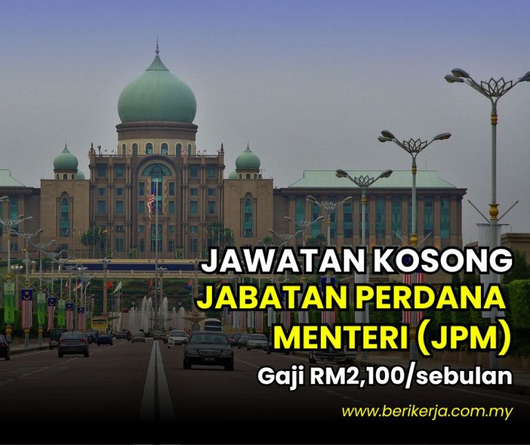 Jawatan kosong Jabatan Perdana Menteri (JPM) dengan gaji RM2,100: Mohon sekarang