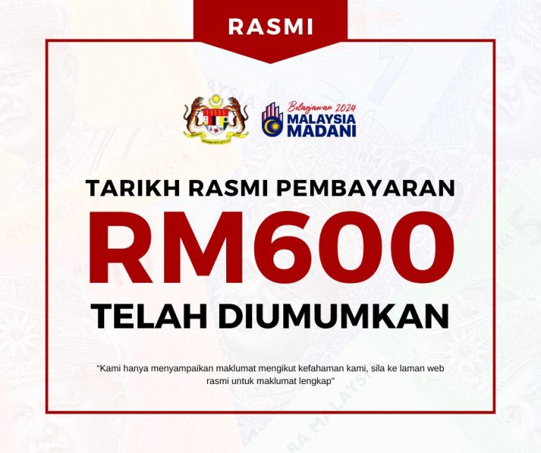 Tarikh rasmi pembayaran bantuan RM600 telah diumumkan: Semak senarai penuh penerima