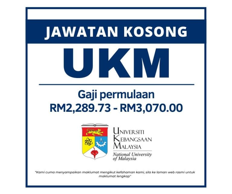 Jawatan kosong Universiti Kebangsaan Malaysia (UKM): Gaji permulaan RM2,289.73 - RM3,070.00