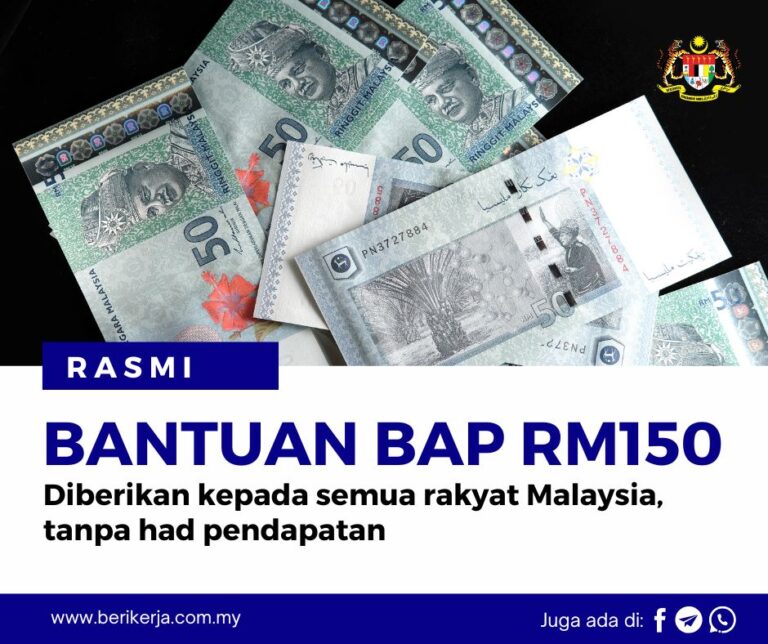 Bantuan BAP RM150 diberikan kepada semua rakyat Malaysia, tanpa had pendapatan