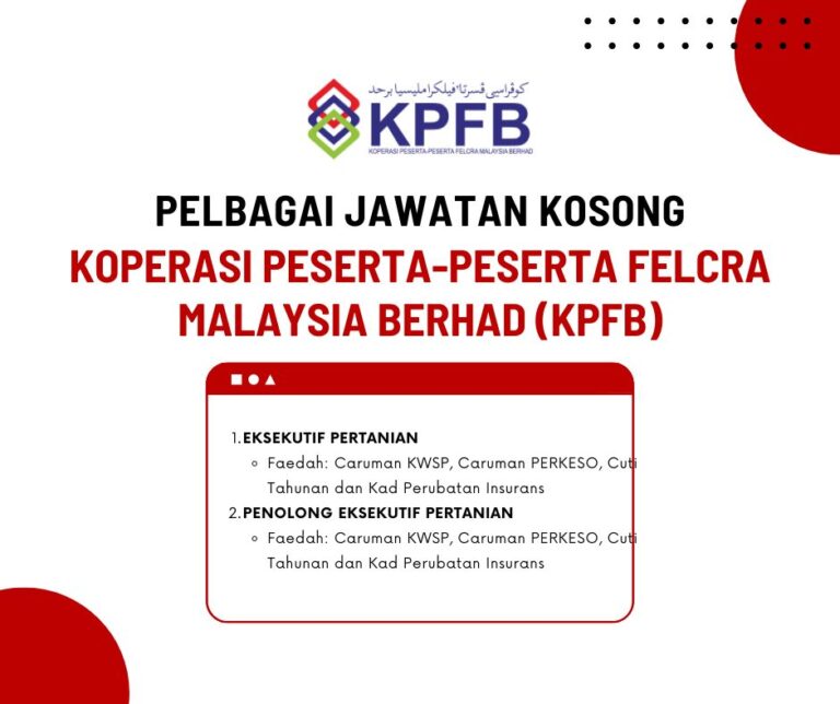 Jawatan Kosong Koperasi Peserta-Peserta FELCRA Malaysia Berhad (KPFB): Kelayakan SPM - Ijazah