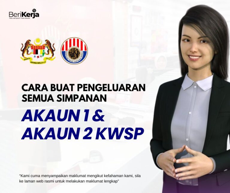 Cara buat pengeluaran semua simpanan dalam Akaun 1 dan Akaun 2 KWSP