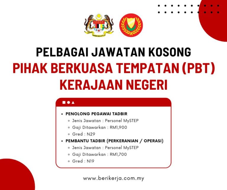 Pelbagai Jawatan Kosong Pihak Berkuasa Tempatan (PBT) Kerajaan Negeri: Senarai penuh jawatan