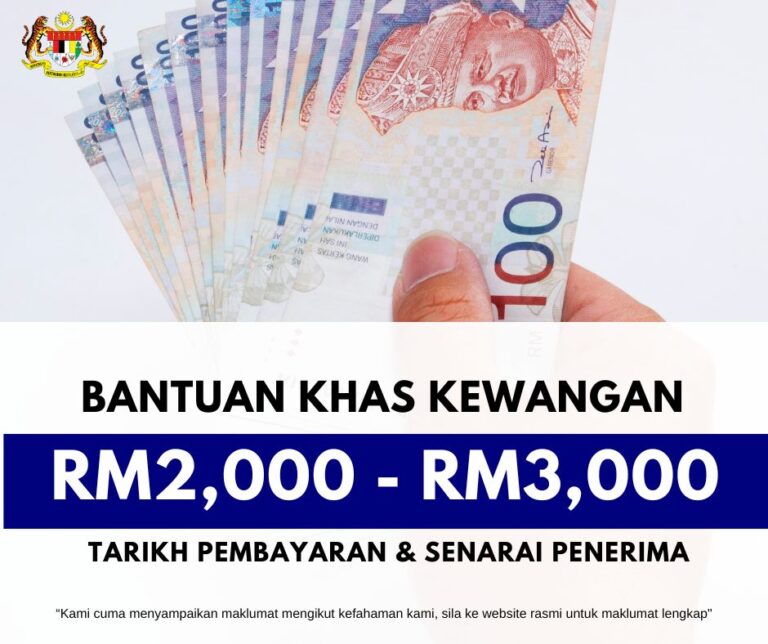 Bantuan Khas Kewangan RM2,000 - RM3,000: Ini Tarikh Pembayaran dan Senarai Penerima