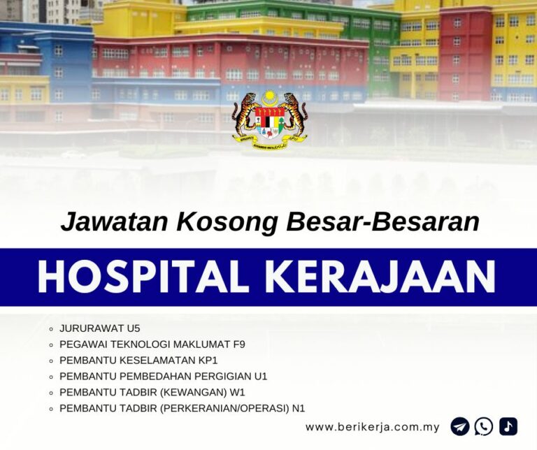 Jawatan Kosong Besar-Besaran Hospital Kerajaan, November 2024: Senarai jawatan ditawarkan