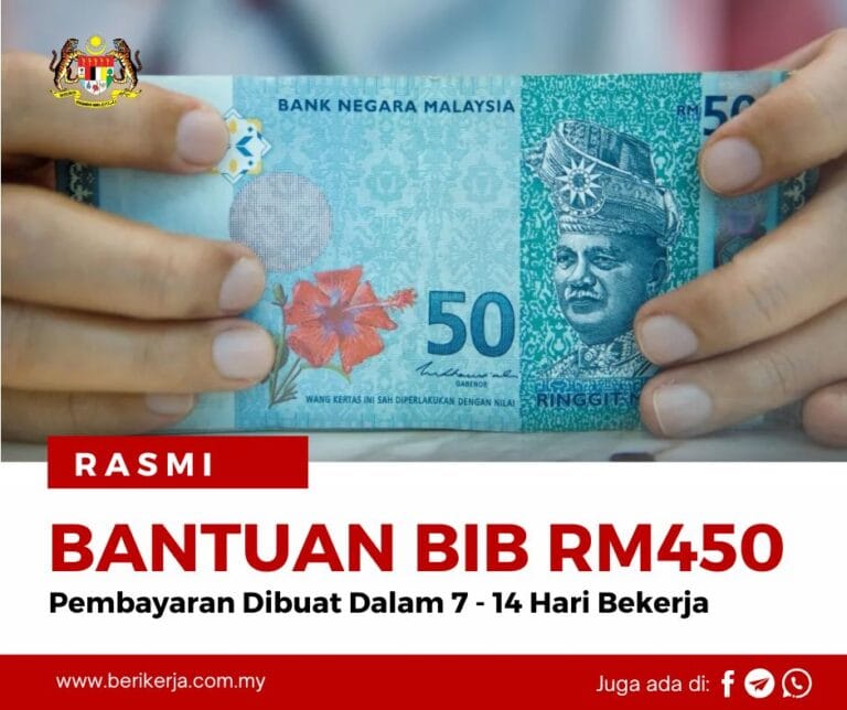 Bantuan Tunai BIB RM450 Secara 'One-Off': Pembayaran Dibuat Dalam 7 - 14 Hari Bekerja