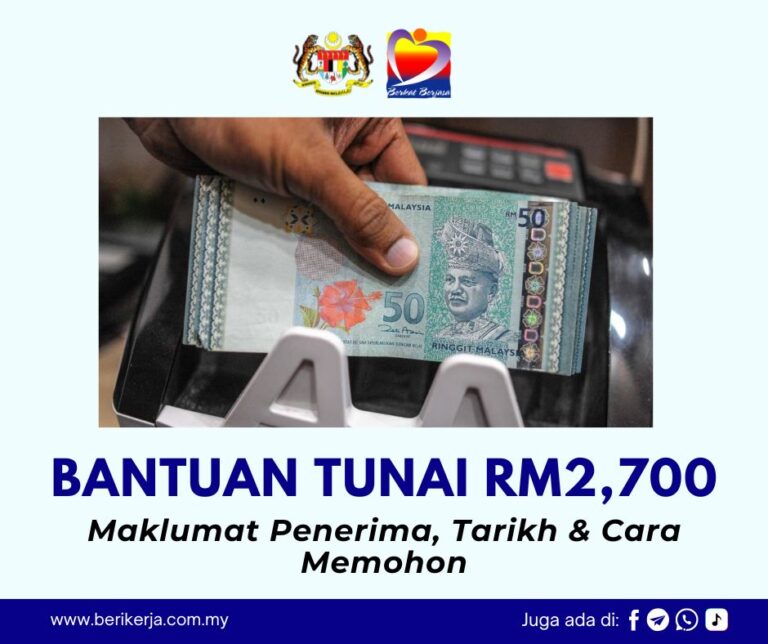 Bantuan RM2,700 Diberikan One-Off (Sekaligus): Maklumat Penerima, Tarikh & Cara Memohon