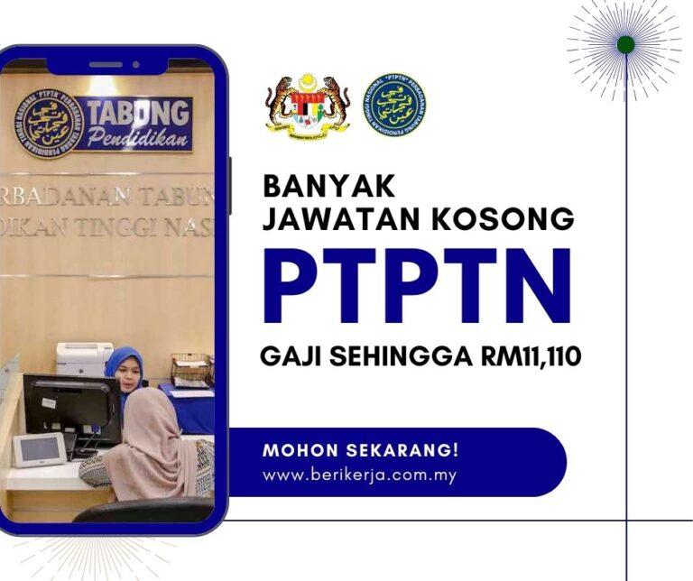 Banyak Jawatan Kosong Ditawarkan PTPTN: Minima SPM, Gaji sehingga RM11,110