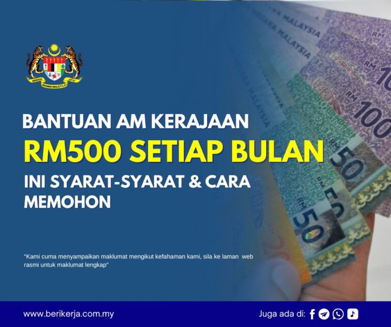 Bantuan Am Kerajaan Dinaikkan Sehingga RM500 Setiap Bulan: Ini Syarat-Syarat & Cara Memohon