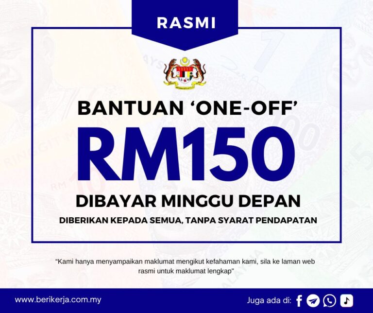 RM150 Dibayar Minggu Depan: Diberikan Kepada Semua, Tanpa Syarat Pendapatan