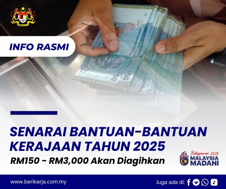 RM150 hingga RM3,000 Akan Diagihkan: Ini Senarai Bantuan-Bantuan Kerajaan Tahun 2025