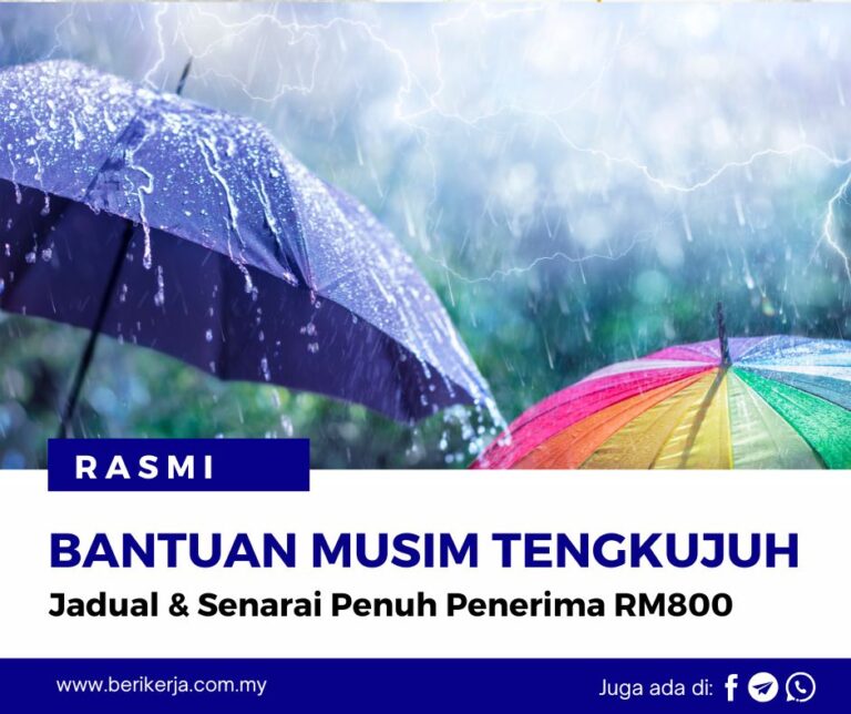 Bantuan Musim Tengkujuh (BMT) Telah Mula Dibayar: Ini Jadual & Senarai Penuh Penerima RM800