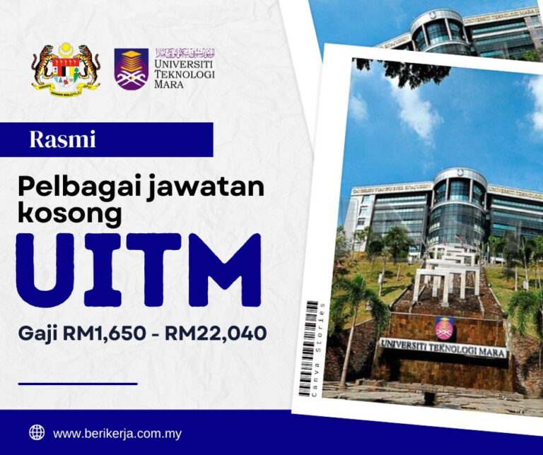 Pelbagai Jawatan Kosong Universiti Teknologi MARA (UiTM): Gaji RM1,650 - RM22,040