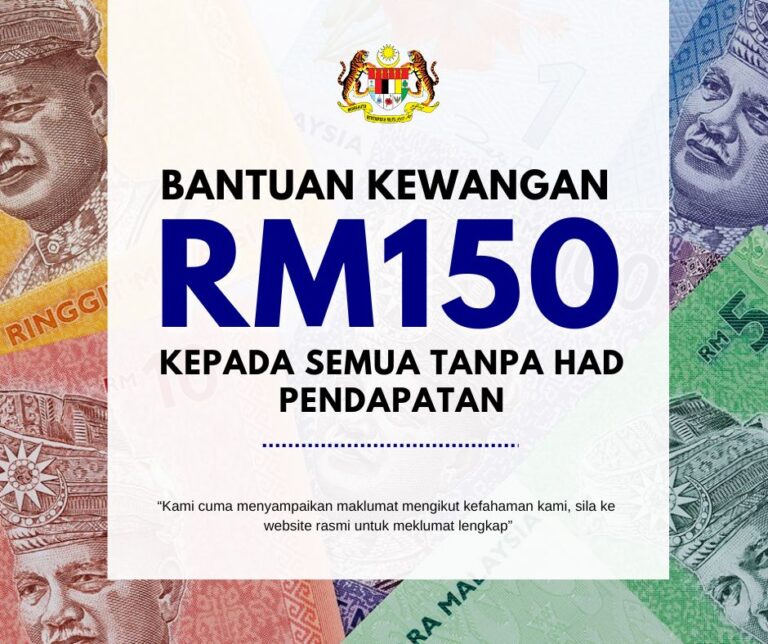 Bantuan Kewangan RM150 kepada semua rakyat Malaysia tanpa had pendapatan: Ini tarikh bayaran