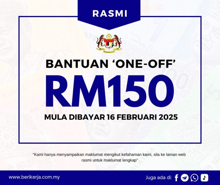 Bantuan RM150 'One-Off' Mula Dibayar 16 Februari 2025: Ini Senarai Penuh Penerimanya