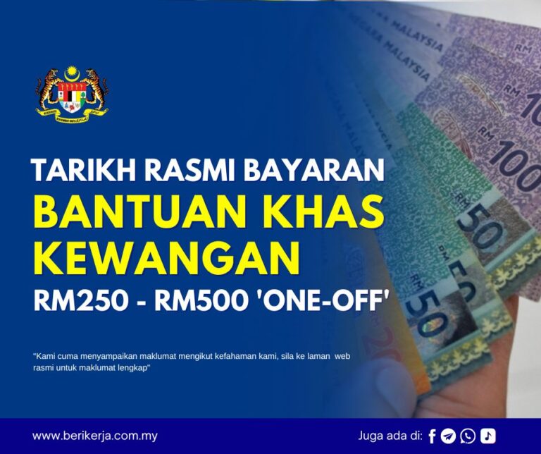 Tarikh Rasmi Bayaran Bantuan Khas Kewangan RM250 - RM500 'one-off' & Senarai Penuh Penerimanya