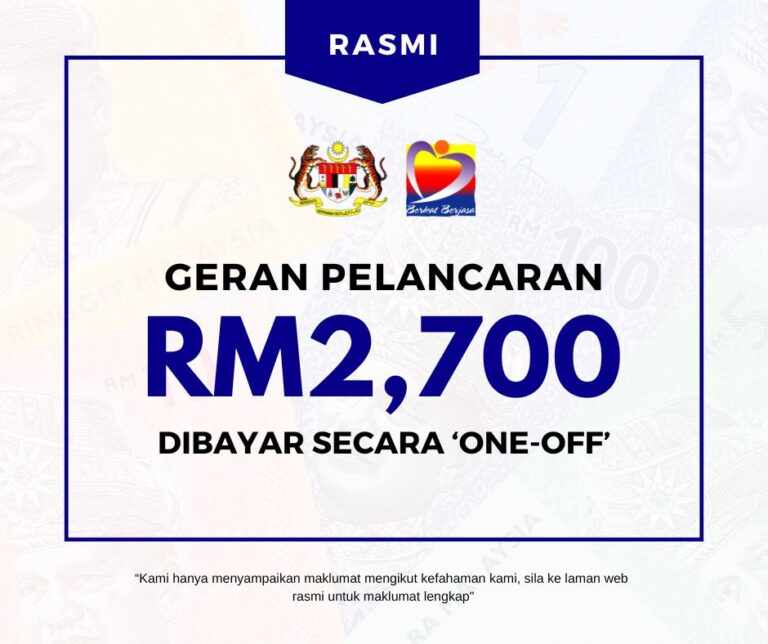 Bantuan Geran Pelancaran RM2,700 'One-Off': Ini Maklumat Penuh Penerima & Cara Memohon