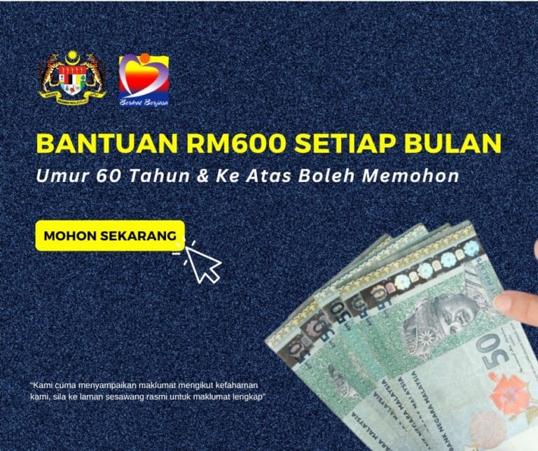 Permohonan Bantuan RM600 Setiap Bulan Masih Dibuka: Umur 60 Tahun & Ke Atas Boleh Memohon